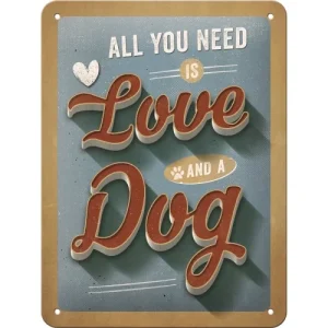 Metāla plāksne All You Need is Love and a Dog