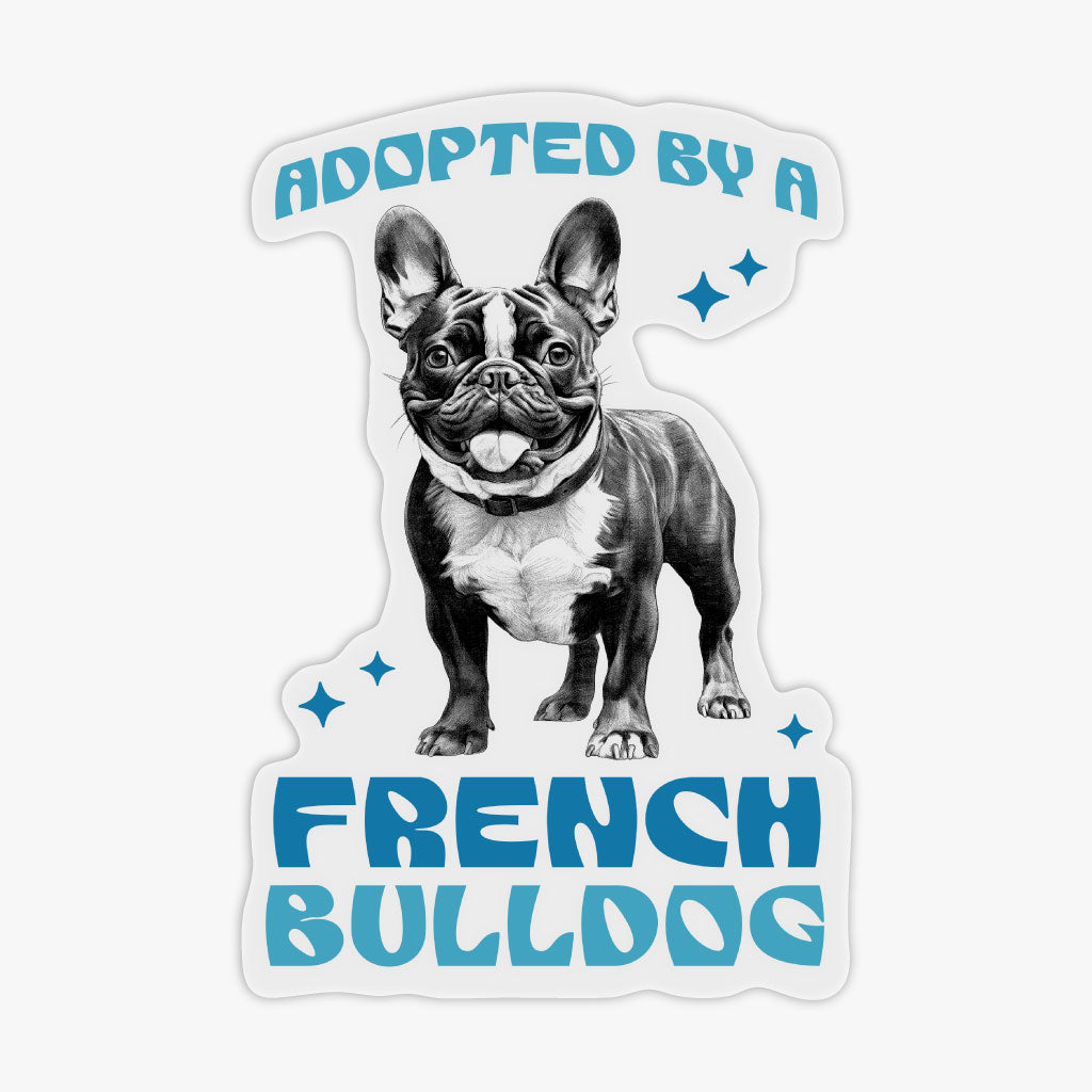 Adopted by a French Bulldog Trasnparent Sticker