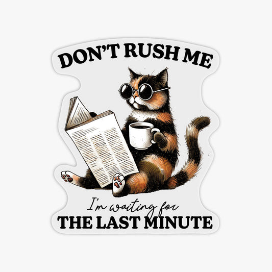 Наклейка Don't Rush Me
